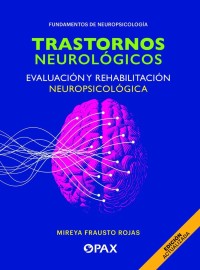 Image of Trastornos neurológicos: Evaluación y rehabilitación neuropsicológica