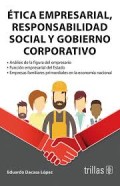 Ética Empresarial, Responsabilidad Social Y Gobierno Corporativo