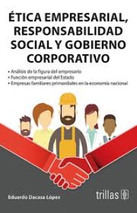 Image of Ética Empresarial, Responsabilidad Social Y Gobierno Corporativo