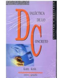 Image of Dialéctica de lo concreto : estudio sobre los problemas del hombre y el mundo