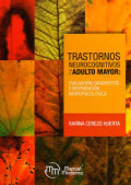 Trastornos Neurocognitivos En El Adulto Mayor